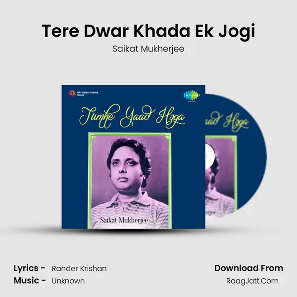 Tere Dwar Khada Ek Jogi MP3 Song by Saikat Mukherjee Cover