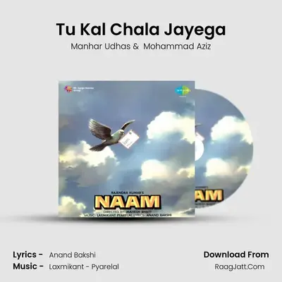 Tu Kal Chala Jayega MP3 Song by Manhar Udhas Cover
