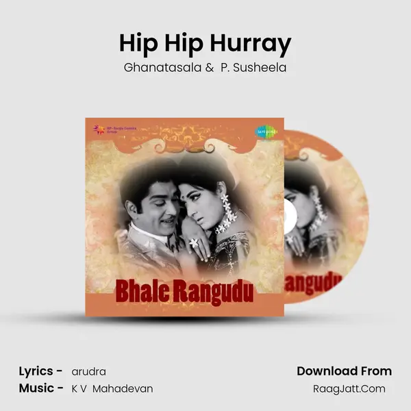 Hip Hip Hurray MP3 Song by Ghanatasala Cover