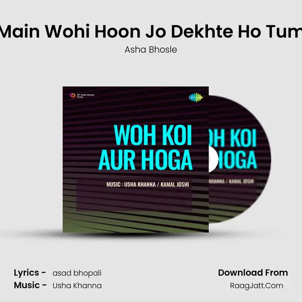 Main Wohi Hoon Jo Dekhte Ho Tum MP3 Song by Asha Bhosle Cover
