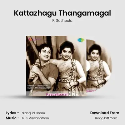 Kattazhagu Thangamagal MP3 Song by P. Susheela Cover