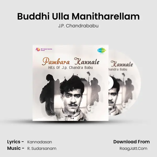 Buddhi Ulla Manitharellam MP3 Song by J.P. Chandrababu Cover