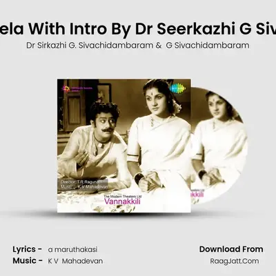 Maattukkaara Vela With Intro By Dr Seerkazhi G Sivachidambaram MP3 Song by Dr Sirkazhi G. Sivachidambaram Cover