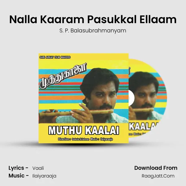 Nalla Kaaram Pasukkal Ellaam MP3 Song by S. P. Balasubrahmanyam Cover