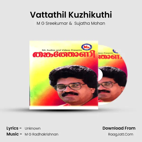 Vattathil Kuzhikuthi MP3 Song by M G Sreekumar Cover