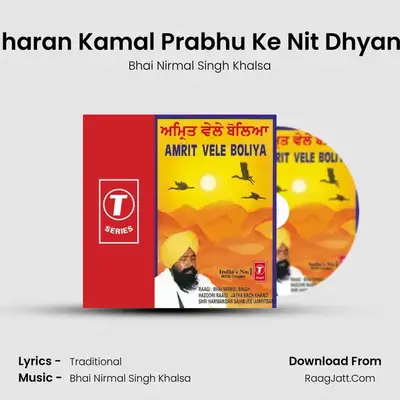 Charan Kamal Prabhu Ke Nit Dhyano MP3 Song by Bhai Nirmal Singh Khalsa Cover