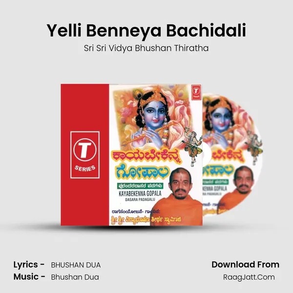 Yelli Benneya Bachidali MP3 Song by Sri Sri Vidya Bhushan Thiratha Cover