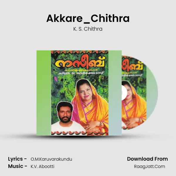 Akkare_Chithra MP3 Song by K. S. Chithra Cover