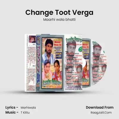 Change Toot Verga MP3 Song by Maarhi wala bhatti Cover