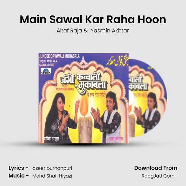 Main Sawal Kar Raha Hoon mp3 song