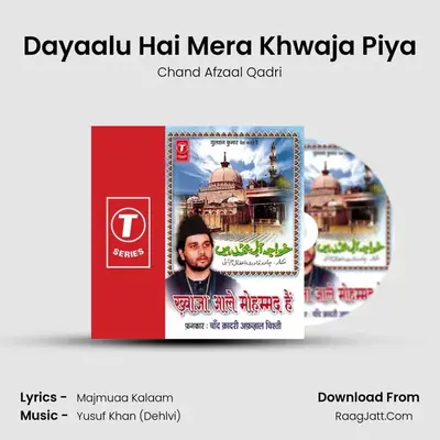 Dayaalu Hai Mera Khwaja Piya MP3 Song by Chand Afzaal Qadri Cover