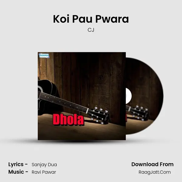Koi Pau Pwara MP3 Song by CJ Cover