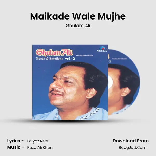Maikade Wale Mujhe MP3 Song by Ghulam Ali Cover