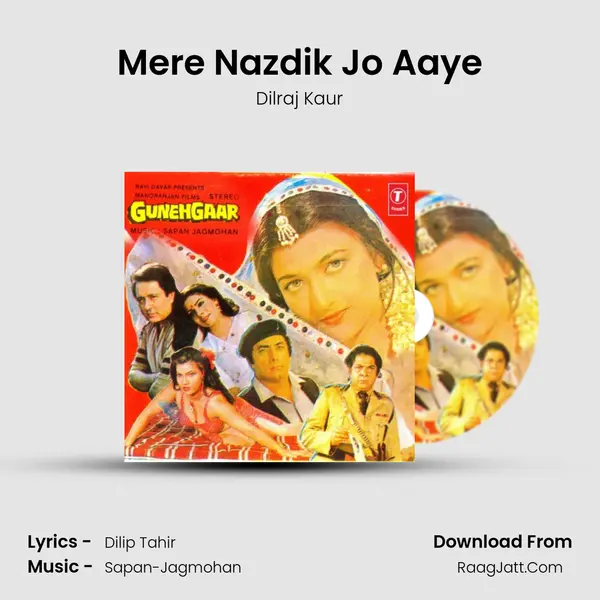 Mere Nazdik Jo Aaye MP3 Song by Dilraj Kaur Cover