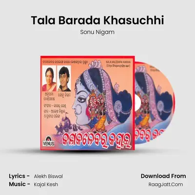 Tala Barada Khasuchhi MP3 Song by Sonu Nigam Cover