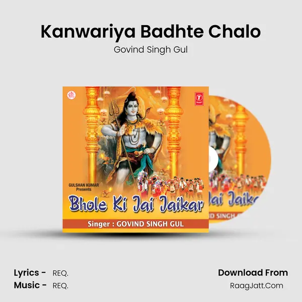 Kanwariya Badhte Chalo MP3 Song by Govind Singh Gul Cover