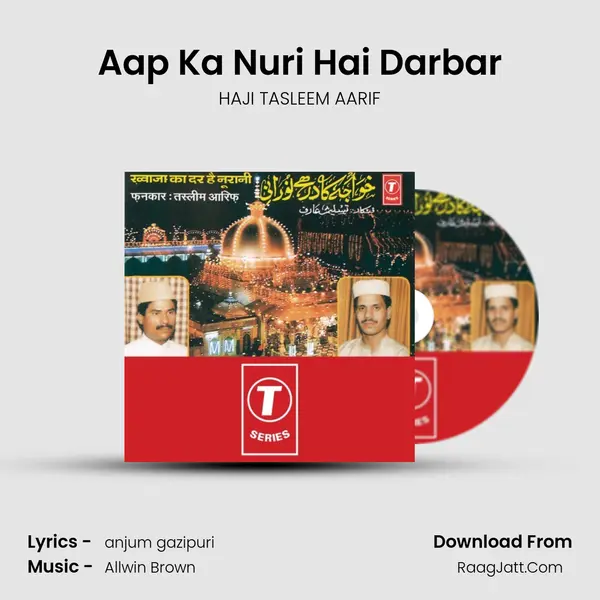 Aap Ka Nuri Hai Darbar MP3 Song by HAJI TASLEEM AARIF Cover
