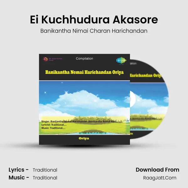 Ei Kuchhudura Akasore MP3 Song by Banikantha Nimai Charan Harichandan Cover