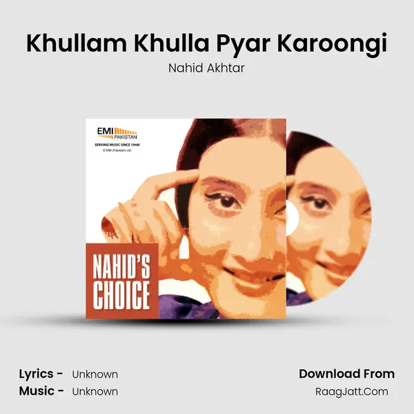 Khullam Khulla Pyar Karoongi MP3 Song by Nahid Akhtar Cover