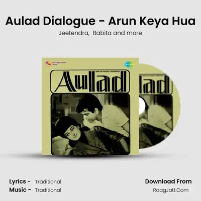Aulad Dialogue - Arun Keya Hua mp3 song