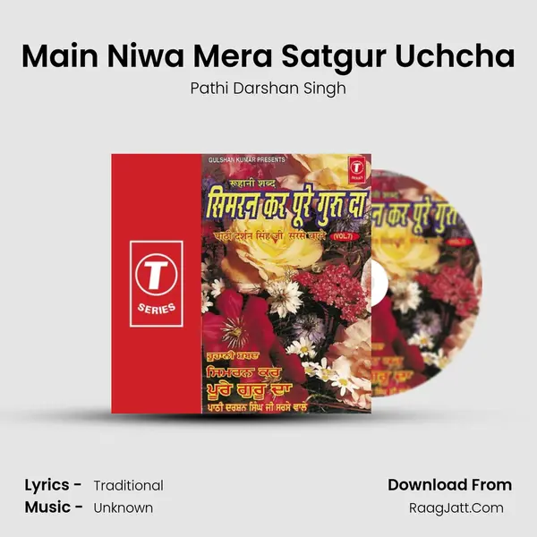 Main Niwa Mera Satgur Uchcha MP3 Song by Pathi Darshan Singh Cover