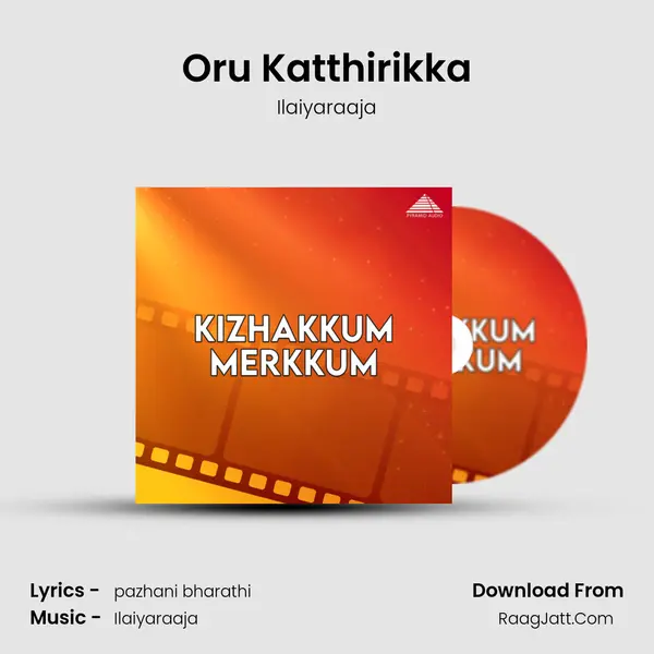 Oru Katthirikka MP3 Song by Ilaiyaraaja Cover