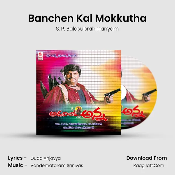 Banchen Kal Mokkutha MP3 Song by S. P. Balasubrahmanyam Cover
