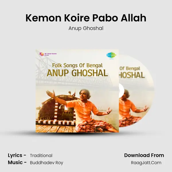 Kemon Koire Pabo Allah MP3 Song by Anup Ghoshal Cover