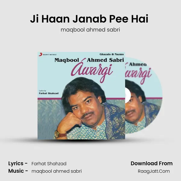 Ji Haan Janab Pee Hai (Live) MP3 Song by maqbool ahmed sabri Cover