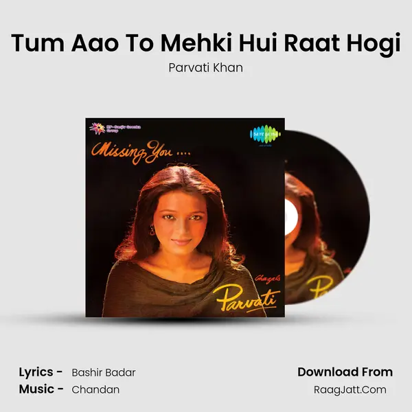 Tum Aao To Mehki Hui Raat Hogi MP3 Song by Parvati Khan Cover