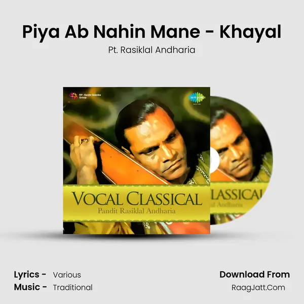 Piya Ab Nahin Mane - Khayal mp3 song