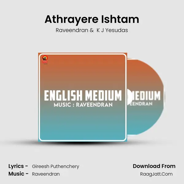 Athrayere Ishtam MP3 Song by Raveendran Cover