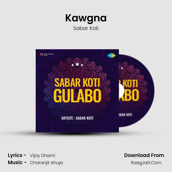 Kawgna MP3 Song by Sabar Koti Cover