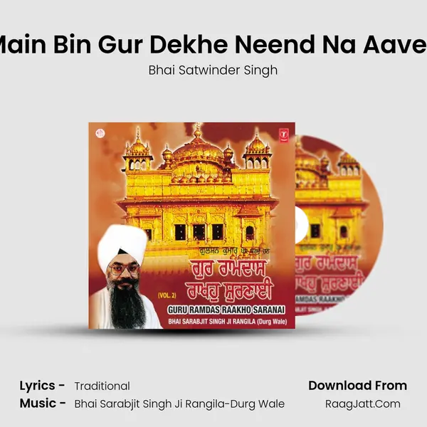 Main Bin Gur Dekhe Neend Na Aavey MP3 Song by Bhai Satwinder Singh Cover