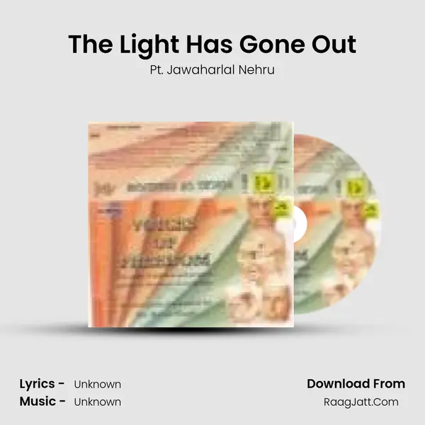 The Light Has Gone Out MP3 Song by Pt. Jawaharlal Nehru Cover