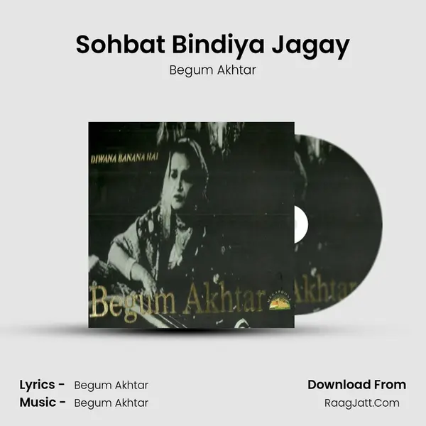 Sohbat Bindiya Jagay MP3 Song by Begum Akhtar Cover