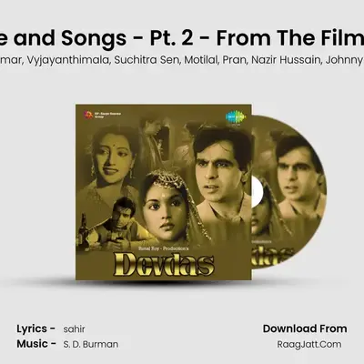 Dialogue and Songs - Pt. 2 - From The Film Devdas mp3 song