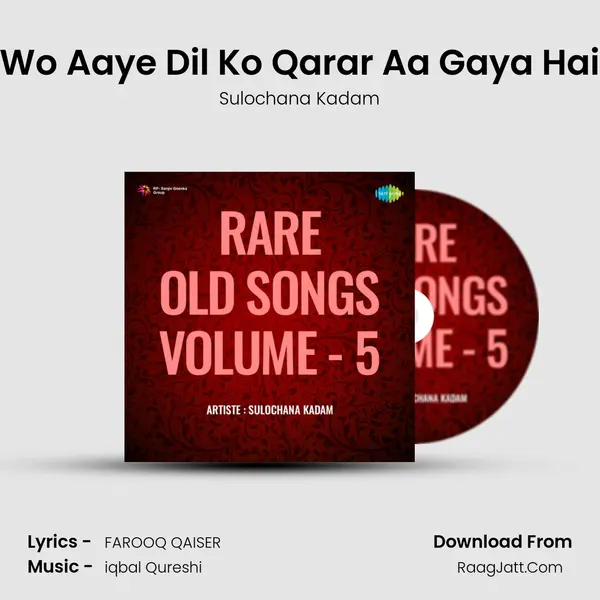 Wo Aaye Dil Ko Qarar Aa Gaya Hai mp3 song