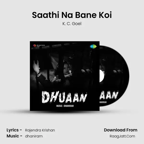Saathi Na Bane Koi mp3 song