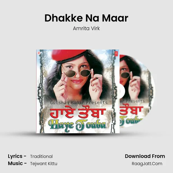 Dhakke Na Maar MP3 Song by Amrita Virk Cover