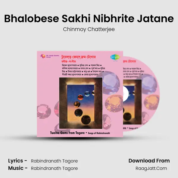 Bhalobese Sakhi Nibhrite Jatane MP3 Song by Chinmoy Chatterjee Cover