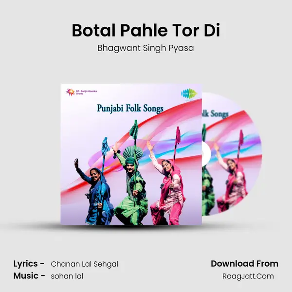 Botal Pahle Tor Di MP3 Song by Bhagwant Singh Pyasa Cover