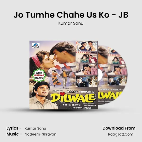 Jo Tumhe Chahe Us Ko - JB MP3 Song by Kumar Sanu Cover