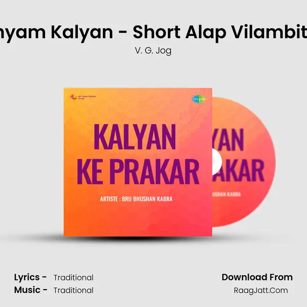 Raga - Shyam Kalyan - Short Alap Vilambit And Drut MP3 Song by V. G. Jog Cover