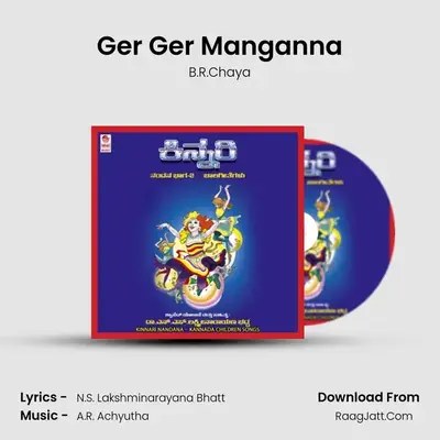 Ger Ger Manganna MP3 Song by B.R.Chaya Cover