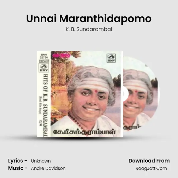 Unnai Maranthidapomo MP3 Song by K. B. Sundarambal Cover