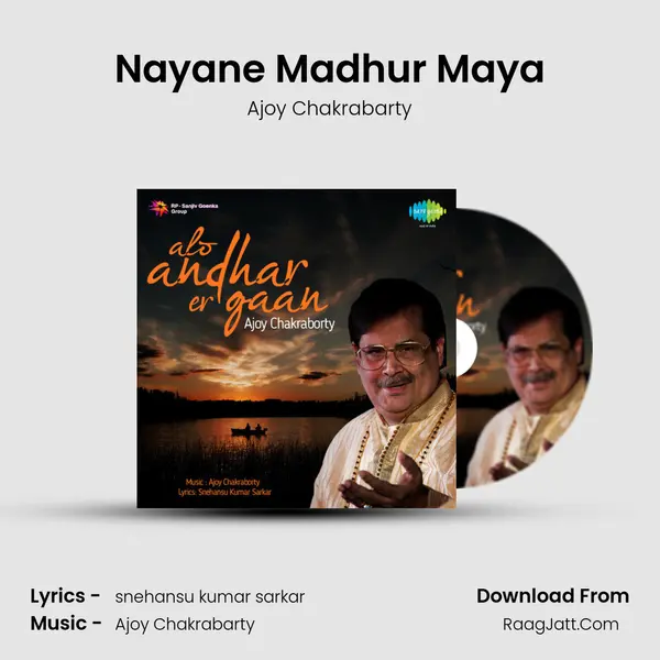 Nayane Madhur Maya MP3 Song by Ajoy Chakrabarty Cover