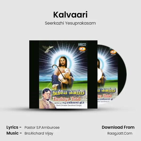 Kalvaari MP3 Song by Seerkazhi Yesuprakasam Cover