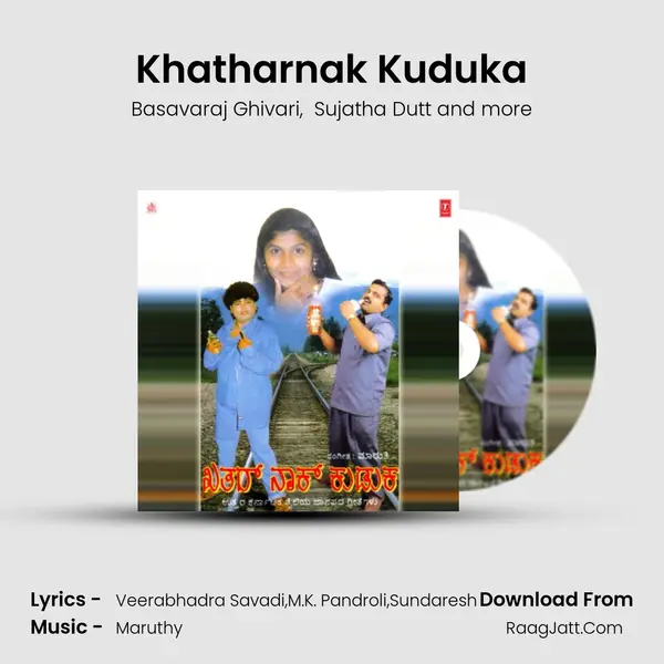 Khatharnak Kuduka MP3 Song by Basavaraj Ghivari Cover