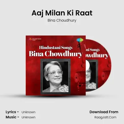 Aaj Milan Ki Raat MP3 Song by Bina Choudhury Cover